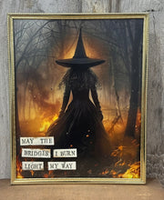 Load image into Gallery viewer, May the Bridges...witch print
