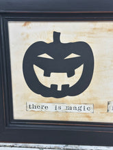 Load image into Gallery viewer, There is Magic {LOCAL PICK UP ONLY}
