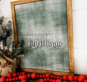 Have Yourself a Merry Little Christmas sign