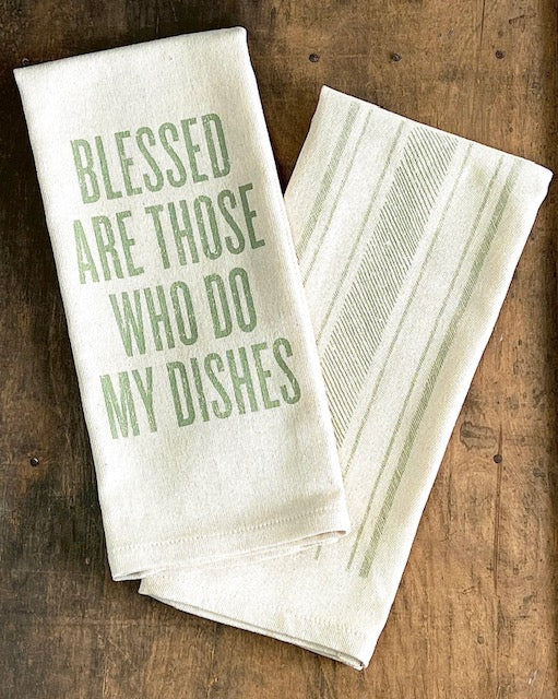 Blessed Are Those Who Do My Dishes kitchen towel