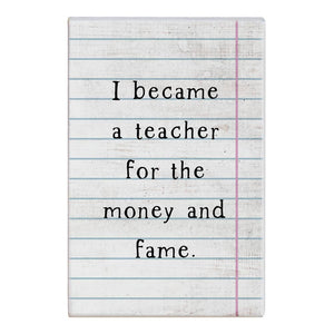 Mini Block: I Became A Teacher For The Money & The Fame